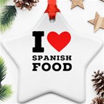 I love Spanish food Star Ornament (Two Sides) Front