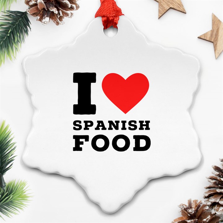 I love Spanish food Ornament (Snowflake)