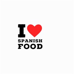 I Love Spanish Food Large Garden Flag (two Sides) by ilovewhateva