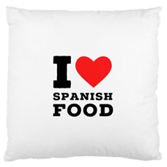 I Love Spanish Food Standard Premium Plush Fleece Cushion Case (two Sides) by ilovewhateva