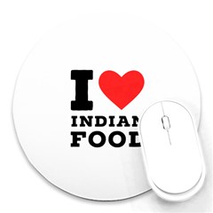 I love Indian food Round Mousepad