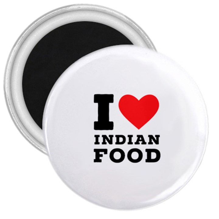 I love Indian food 3  Magnets