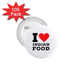 I love Indian food 1.75  Buttons (100 pack) 