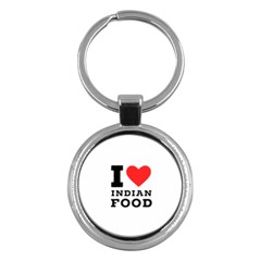 I Love Indian Food Key Chain (round) by ilovewhateva