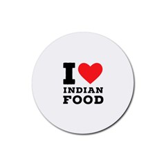 I Love Indian Food Rubber Coaster (round) by ilovewhateva