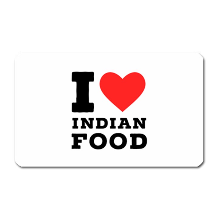 I love Indian food Magnet (Rectangular)