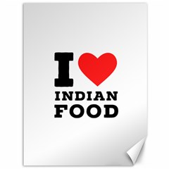 I Love Indian Food Canvas 36  X 48  by ilovewhateva