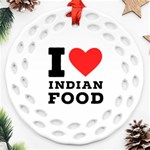 I love Indian food Ornament (Round Filigree) Front