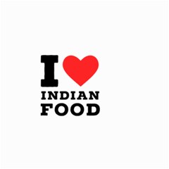 I Love Indian Food Small Garden Flag (two Sides) by ilovewhateva