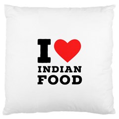 I love Indian food Standard Premium Plush Fleece Cushion Case (One Side)