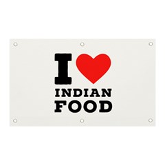 I love Indian food Banner and Sign 5  x 3 