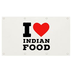 I love Indian food Banner and Sign 7  x 4 