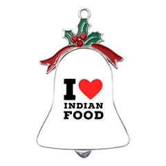 I Love Indian Food Metal Holly Leaf Bell Ornament by ilovewhateva