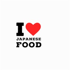 I Love Japanese Food Small Garden Flag (two Sides) by ilovewhateva