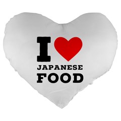 I Love Japanese Food Large 19  Premium Heart Shape Cushions by ilovewhateva