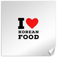 I Love Korean Food Canvas 16  X 16  by ilovewhateva