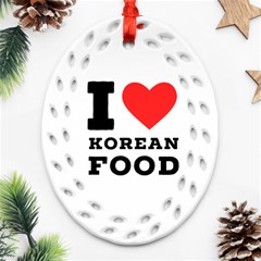 I Love Korean Food Ornament (oval Filigree) by ilovewhateva