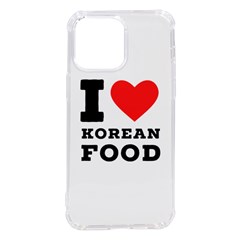 I Love Korean Food Iphone 14 Pro Max Tpu Uv Print Case by ilovewhateva