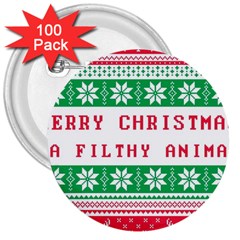 Merry Christmas Ya Filthy Animal 3  Buttons (100 Pack)  by Cowasu