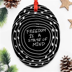 Psychedelic Art Freedom Is A State Of Mind Trippy Quotes Ornament (oval Filigree) by Bangk1t