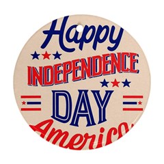 Usa Happy Independence Day Round Ornament (two Sides) by Ravend