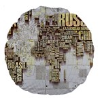 3d Typography World Map Large 18  Premium Round Cushions Front