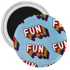 Fun Word Inscription Rainbow Pattern 3  Magnets