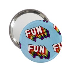 Fun Word Inscription Rainbow Pattern 2.25  Handbag Mirrors