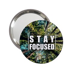 Stay Focused Focus Success Inspiration Motivational 2 25  Handbag Mirrors by Bangk1t