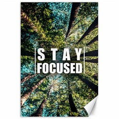 Stay Focused Focus Success Inspiration Motivational Canvas 20  X 30  by Bangk1t