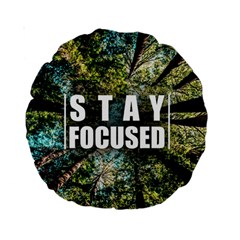 Stay Focused Focus Success Inspiration Motivational Standard 15  Premium Round Cushions by Bangk1t