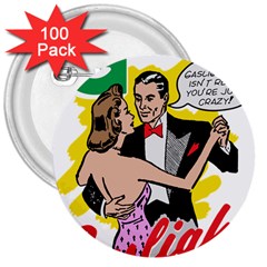 G Is For Gaslight Funny Dance1-01 3  Buttons (100 pack) 