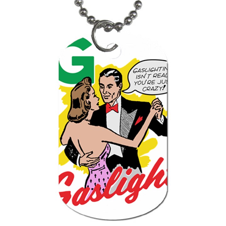 G Is For Gaslight Funny Dance1-01 Dog Tag (One Side)