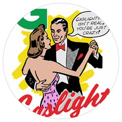 G Is For Gaslight Funny Dance1-01 Round Trivet