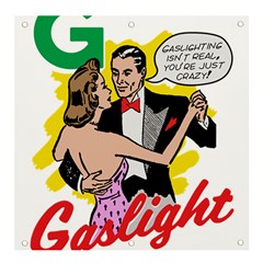 G Is For Gaslight Funny Dance1-01 Banner and Sign 4  x 4 