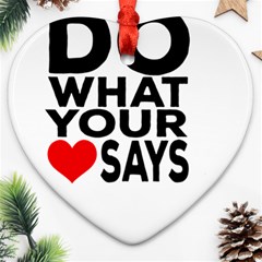 Do What Ur Heart Says Ornament (Heart)