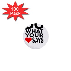 Do What Ur Heart Says 1  Mini Buttons (100 pack) 