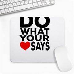 Do What Ur Heart Says Large Mousepad