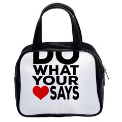 Do What Ur Heart Says Classic Handbag (two Sides) by RuuGallery10