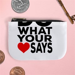 Do What Ur Heart Says Mini Coin Purse