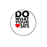 Do What Ur Heart Says Hat Clip Ball Marker Front