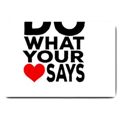 Do What Ur Heart Says Large Doormat by RuuGallery10