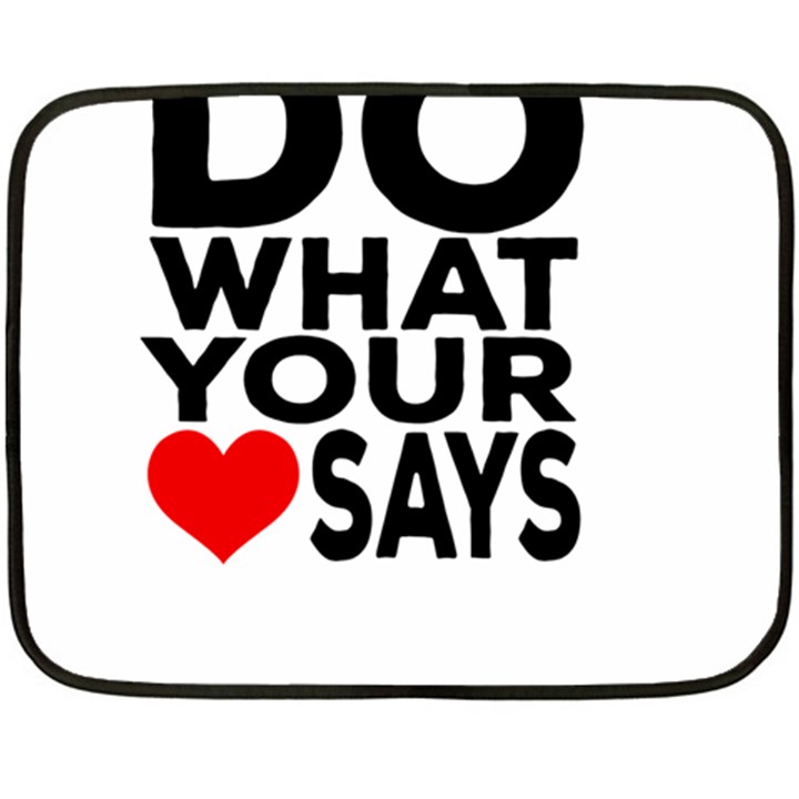 Do What Ur Heart Says Two Sides Fleece Blanket (Mini)