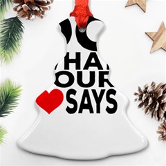 Do What Ur Heart Says Christmas Tree Ornament (two Sides)