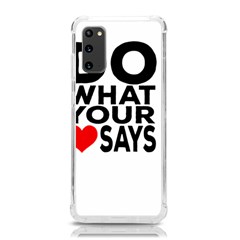 Do What Ur Heart Says Samsung Galaxy S20 6.2 Inch TPU UV Case