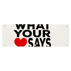 Do What Ur Heart Says Banner And Sign 6  X 2  by RuuGallery10