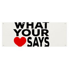 Do What Ur Heart Says Banner and Sign 8  x 3 