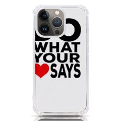 Do What Ur Heart Says iPhone 13 Pro TPU UV Print Case