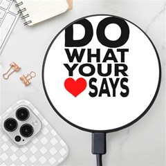 Do What Ur Heart Says Wireless Fast Charger(black) by RuuGallery10