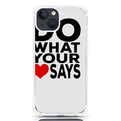 Do What Ur Heart Says Iphone 13 Tpu Uv Print Case by RuuGallery10